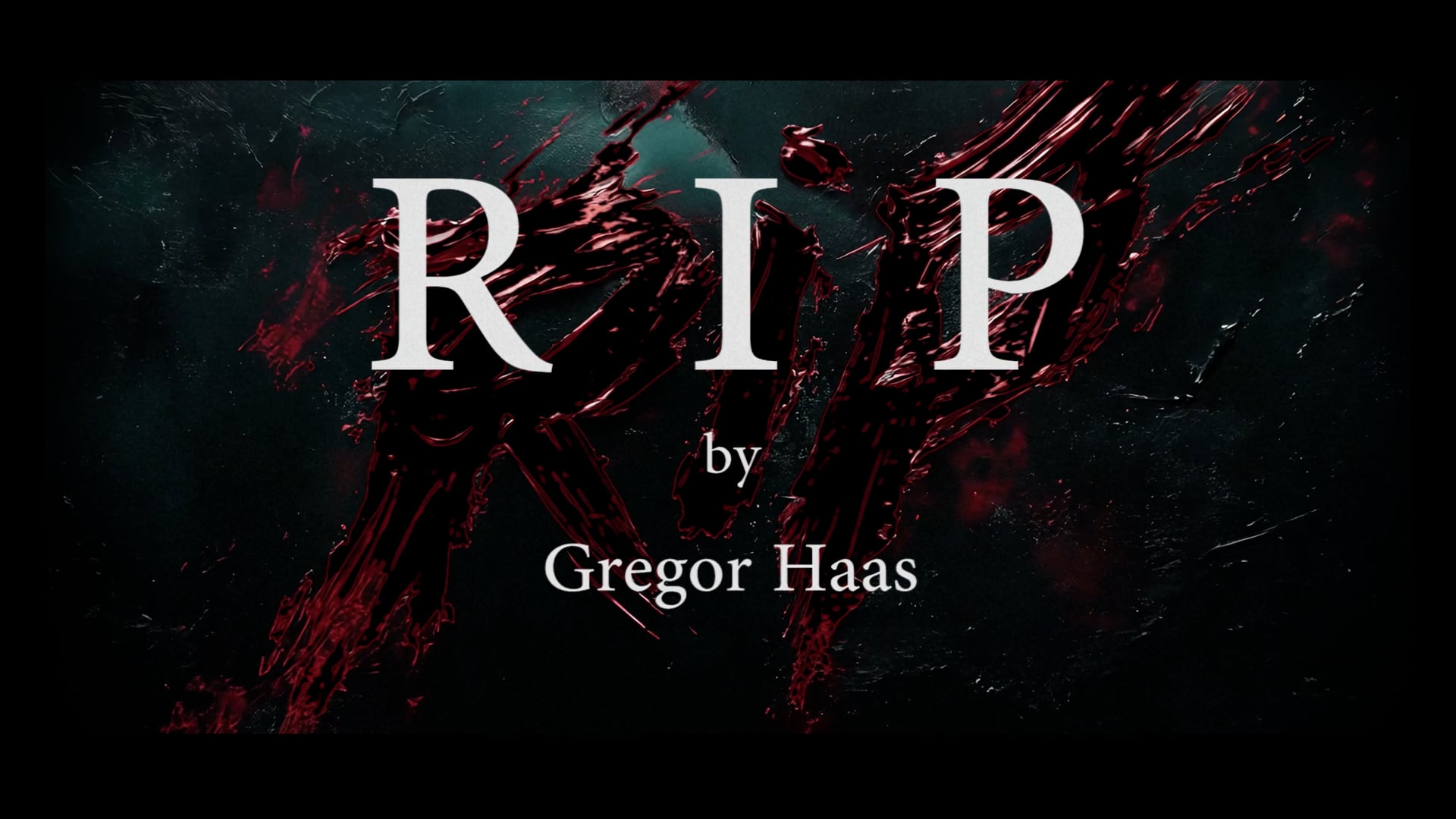 "RIP" by Gregor Haas