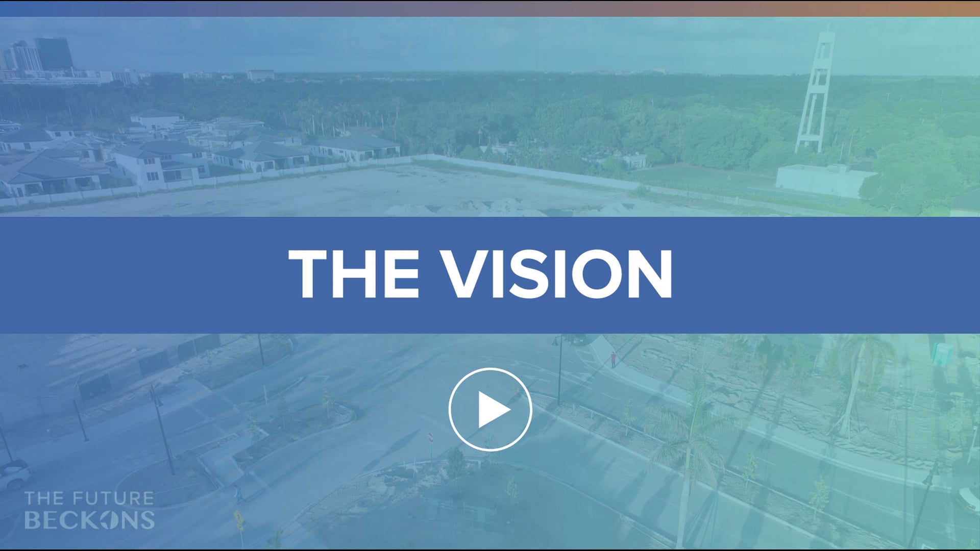 The Future Beckons | Vision