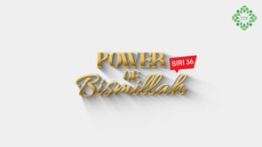 Power of Bismillah - 36