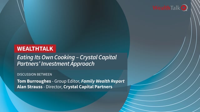 WEALTH TALK: Eating Its Own Cooking – Crystal Capital Partners' Investment Approach  placholder image