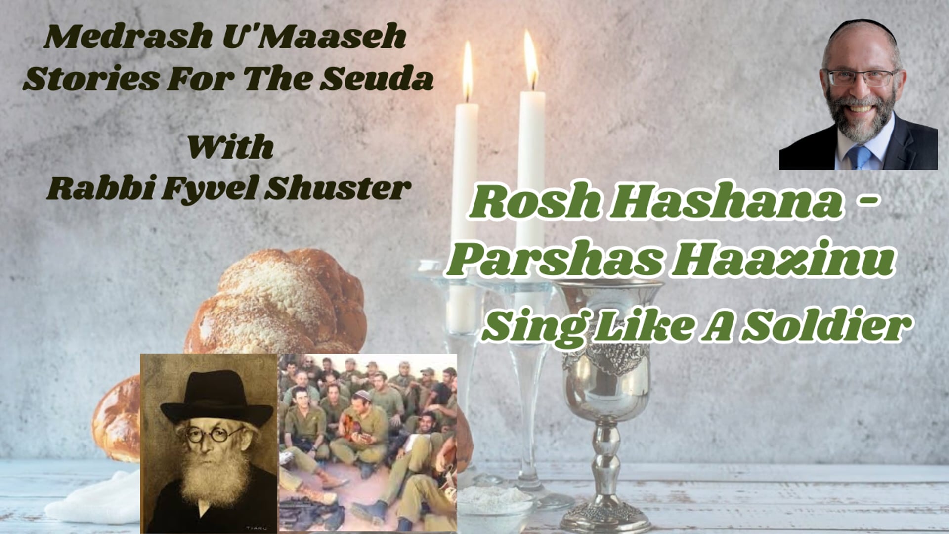 Rosh Hashana - Parshas Haazinu - Sing Like A Soldier