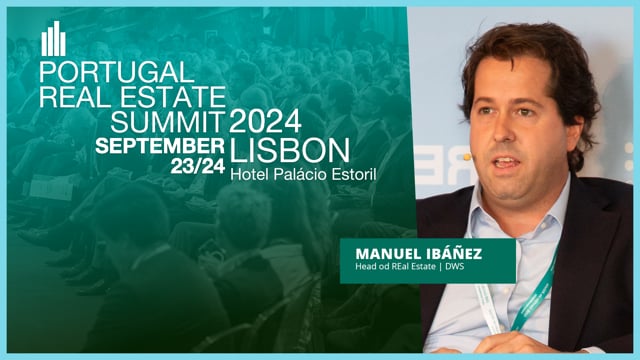 MANUEL IBÁÑEZ - DWS | PORTUGAL REAL ESTATE SUMMIT 2024