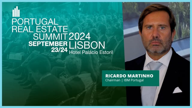 RICARDO MARTINHO - IBM | PORTUGAL REAL ESTATE SUMMIT 2024