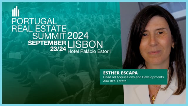 ESTHER ESCAPA - AXA REAL ESTATE | PORTUGAL REAL ESTATE SUMMIT 2024