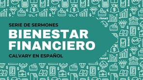 Semana 4 | Bienestar Financiero: Creados Para Colaborar Con Dios | David Chan