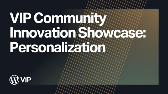 Thumbnail for: VIP Community Innovation Showcase: Personalization
