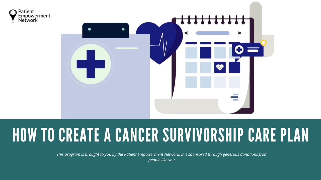How to Create a Cancer Survivorship Care Plan