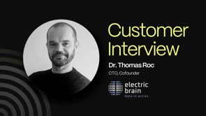 Electric Brain - Customer Success Story (Thomas Rock - CTO and Co-Founder)