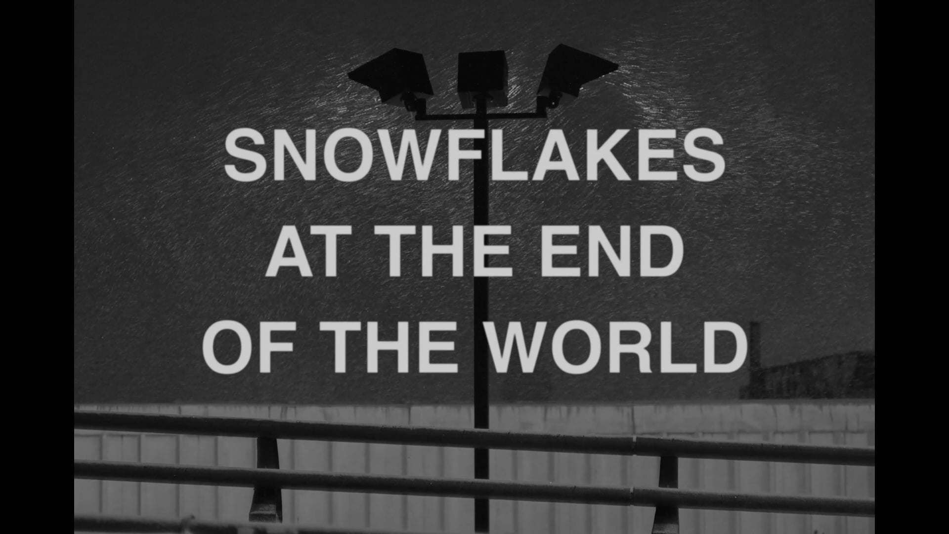 Snowflakes at the End of the World - trailer