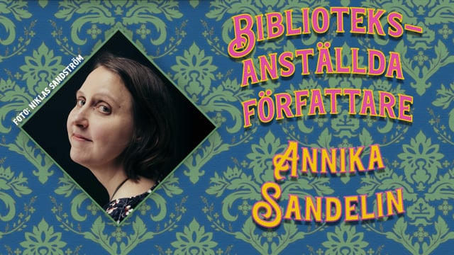 Biblioteksanställda författare – Annika Sandelin