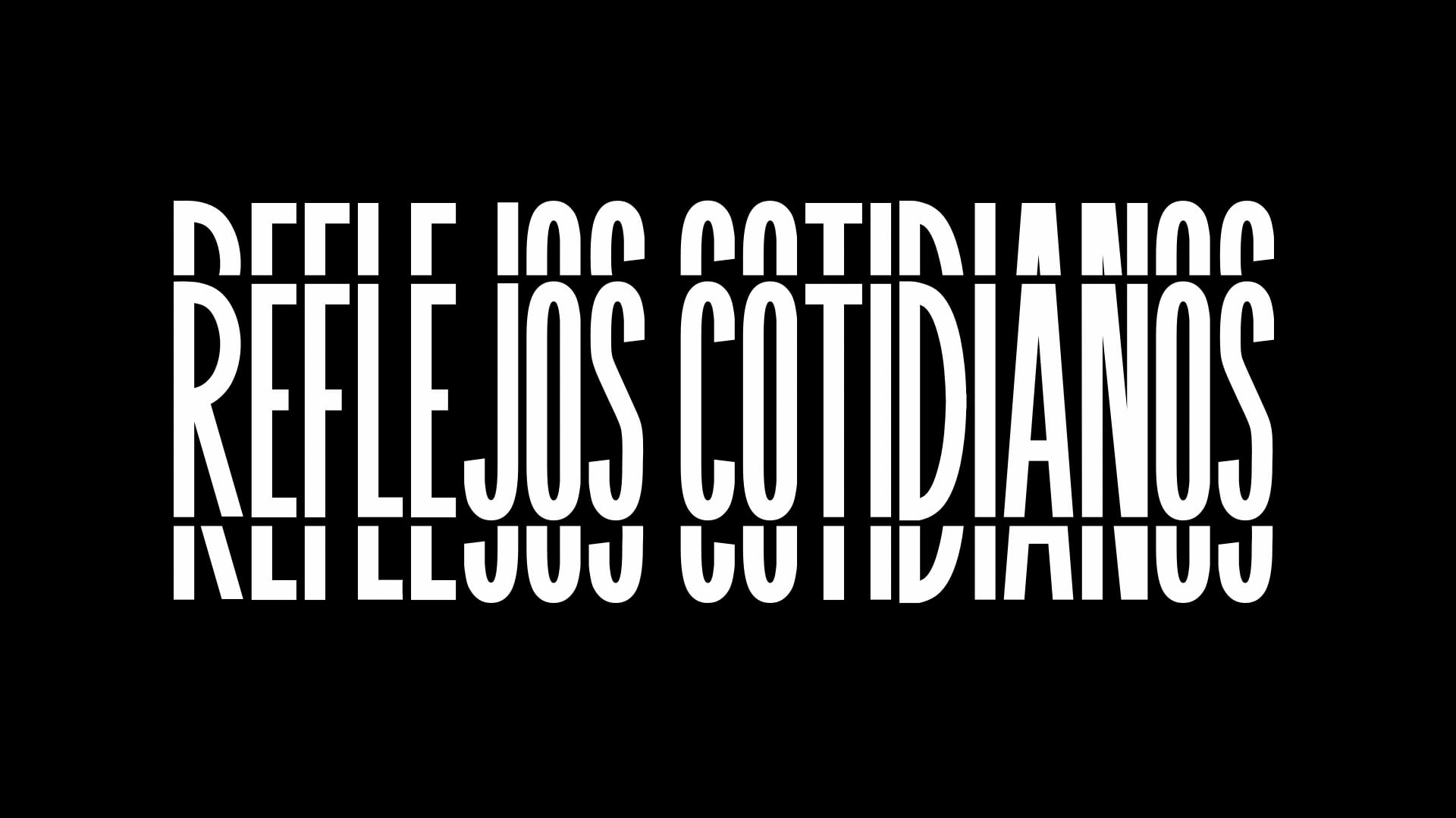 Trailer REFLEJOS COTIDIANOS