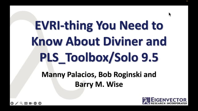 EVRI-thing You Need to Know About Diviner and PLS_Toolbox/Solo 9.5