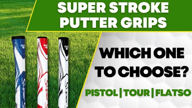 Super Stroke Putter Grip Comparison 