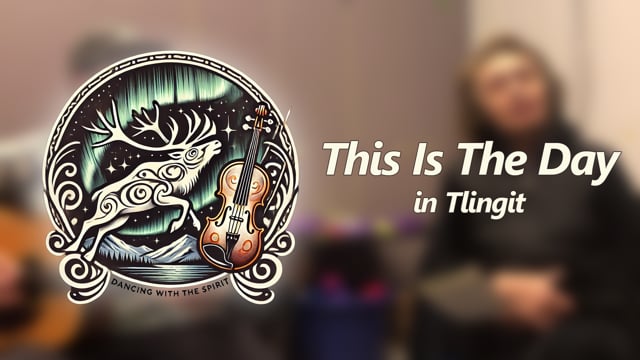 This Is The Day (in Tlingit)