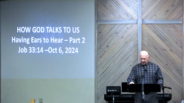 How God Speaks To Us - Series: Having Ears To Hear - Date: 2024-10-06