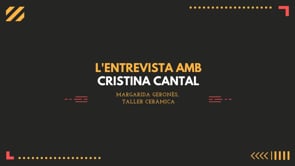 L'Entrevista amb Cristina Cantal: amb Margarida Geronès