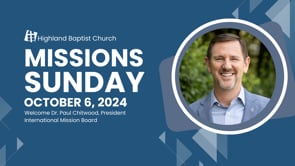 Mission's Sunday with Dr. Paul Chitwood
