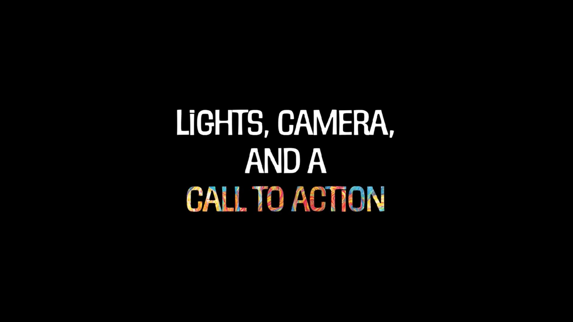 Trailer - Lights, Camera, and a Call to Action