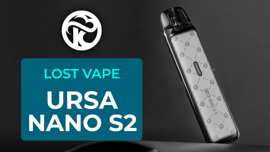 Ursa Nano S2 Lost Vape - Unboxing et Tutoriel FR