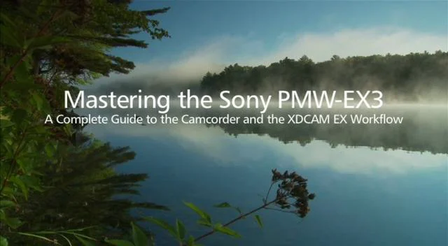 Mastering the Sony PMW-EX3 Camcorder (DVD) – Vortex Media