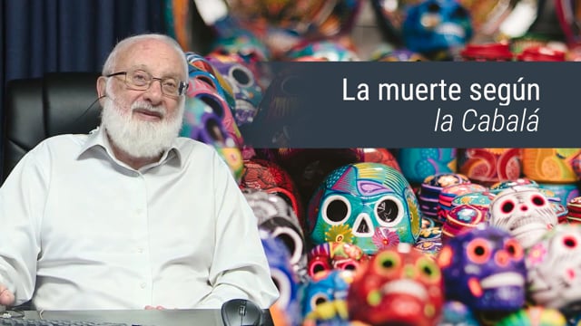 Celebrar la muerte según la Cabalá – Día de los Muertos