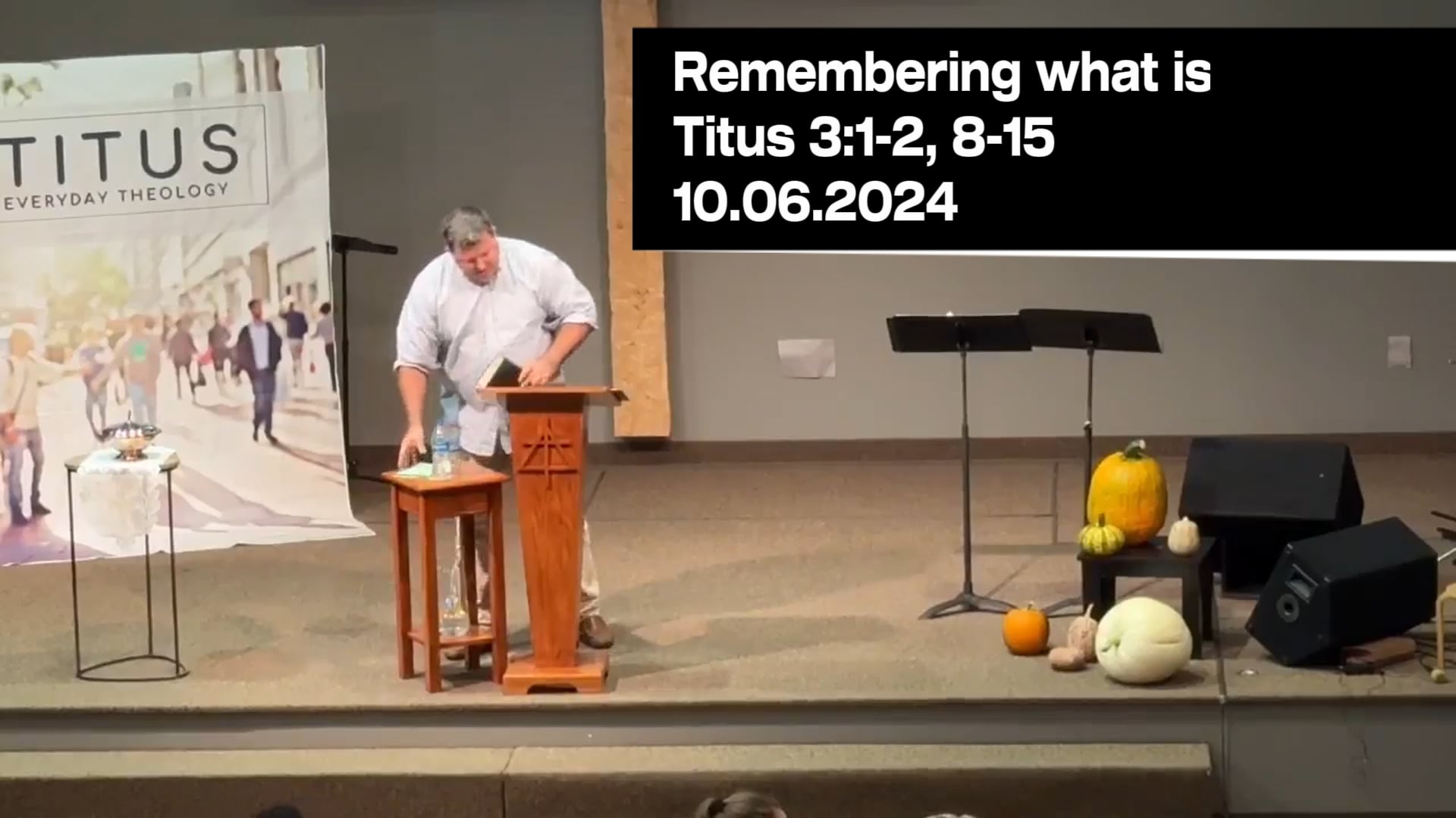 10.06.2024 "Remembering What is Good!" Titus 3:1-2, 81-15