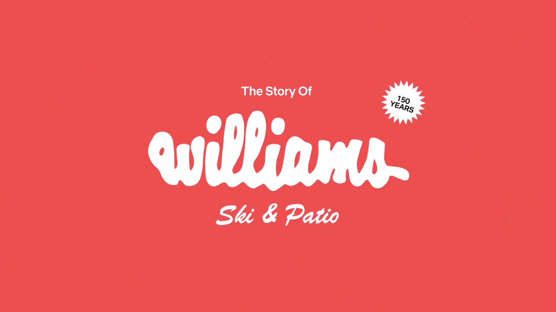 Williams Ski and Patio 150 Years in the Making