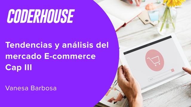 Tendencias y análisis del mercado E-commerce Cap III