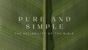 The Reliability of the Bible | Pure and Simple | Pastor Ron Channell