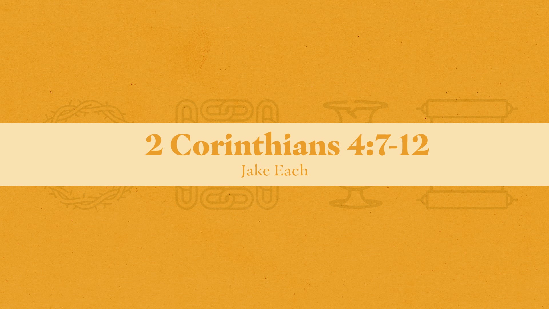 2 Corinthians 4:7-12