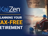 Kai-Zen - Planning Your Tax Free Retirement