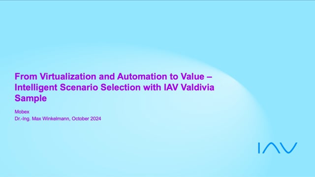 From virtualization and automation to value – intelligent scenario selection with IAV Valdivia Sample