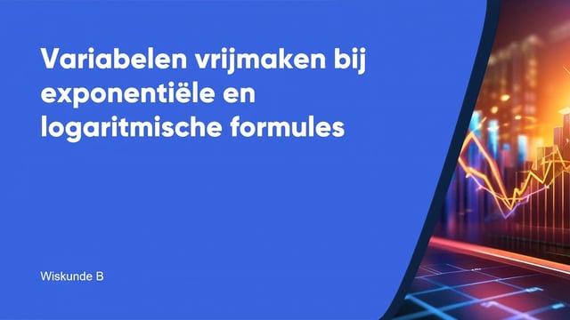 Variabelen vrijmaken bij exponentiële en logaritmische formules