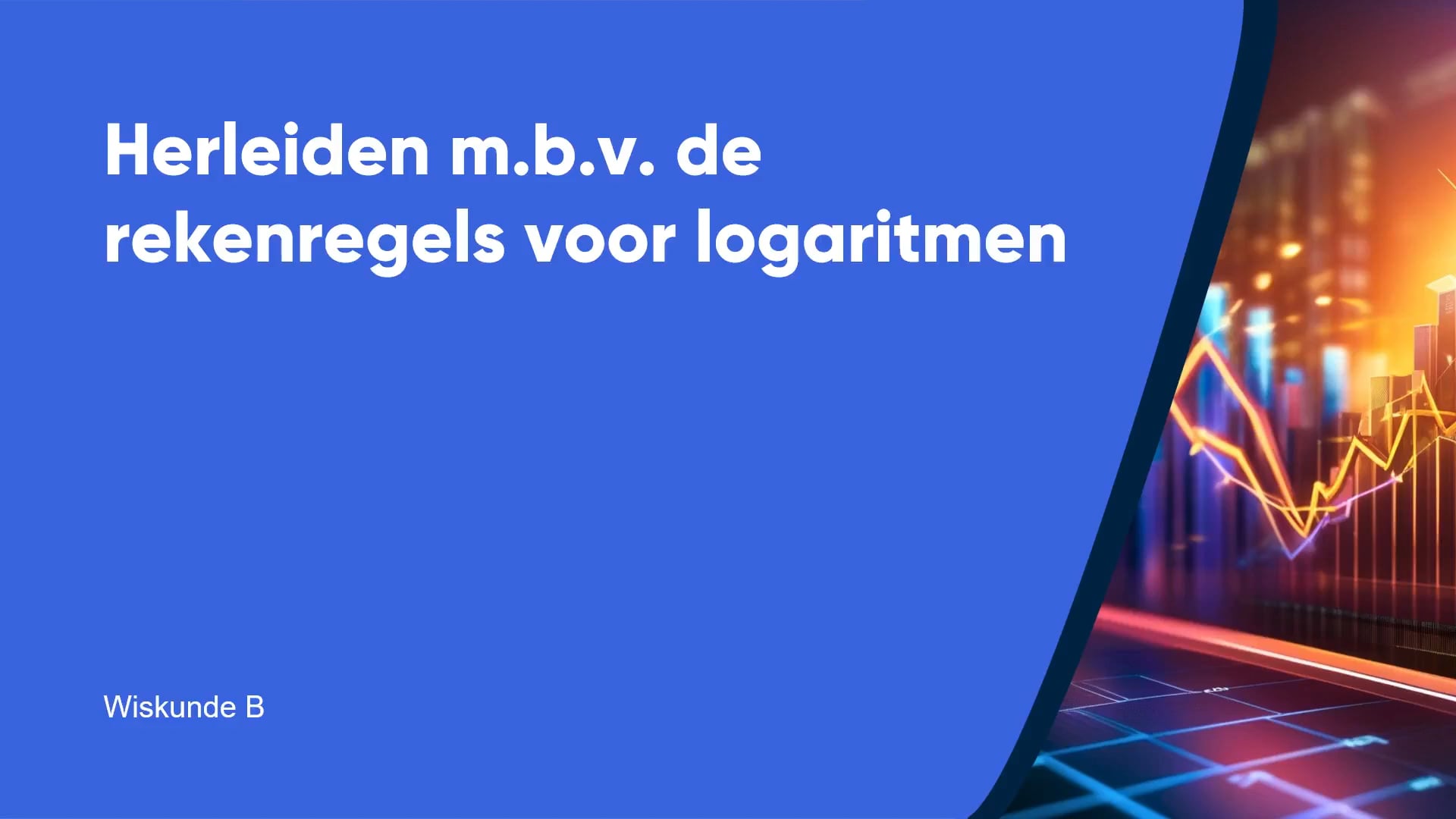 Herleiden m.b.v. de rekenregels voor logaritmen