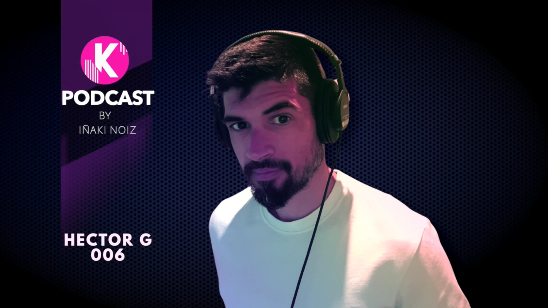 Kalekumas podcast 006 Hector G