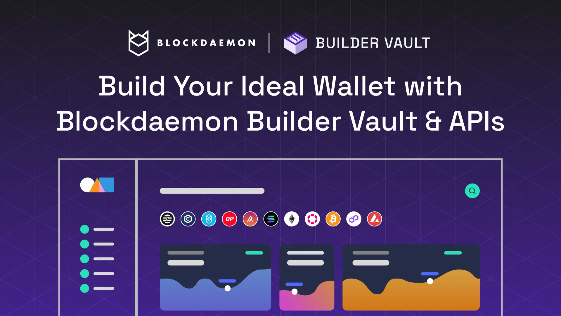Build Your Ideal Wallet with Blockdaemon Builder Vault and APIs