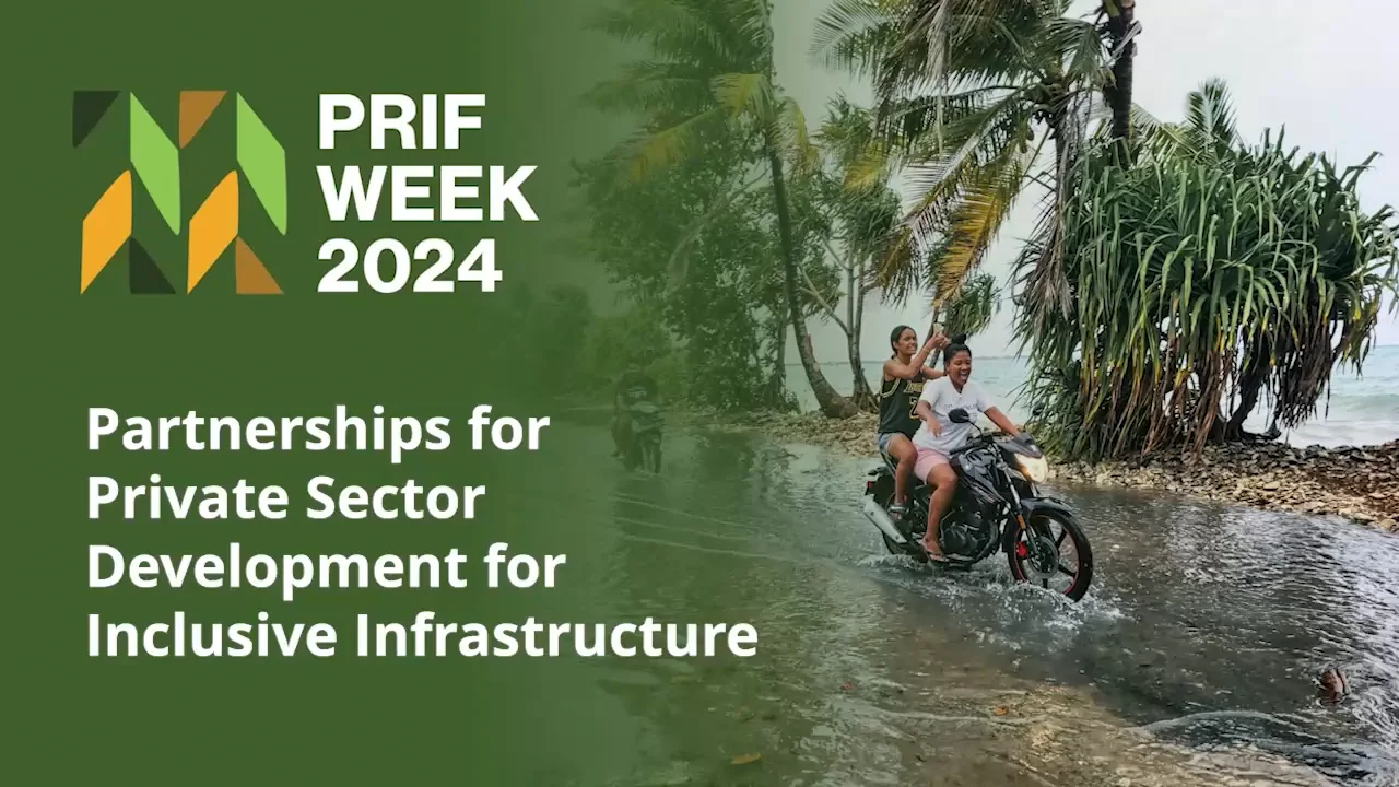 PRIF Week Day 1 Partnerships For Private Sector Development For Inclusive Infrastructure