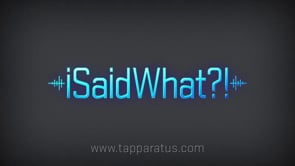 Tapparatus iSaidWhat App Demo Video