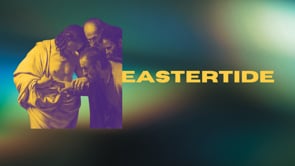 Eastertide: Believing is Seeing