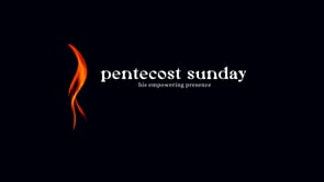 Eastertide: Pentecost Sunday