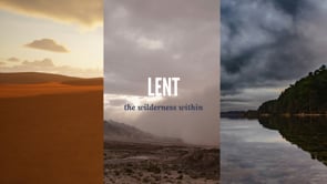 Lent: The Wilderness Within (Part 4)