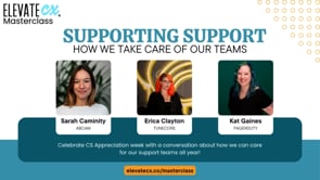 ElevateCX Masterclass Supporting Support