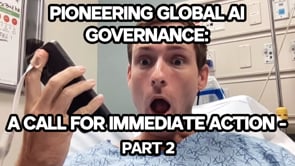 Pioneering Global Al Governance: A Call for Immediate Action - Part Deux