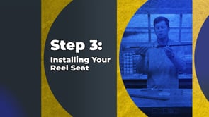 Step 3: Installing Your Reel Seat