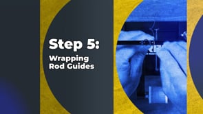 Step 5: Wrapping Rod Guides