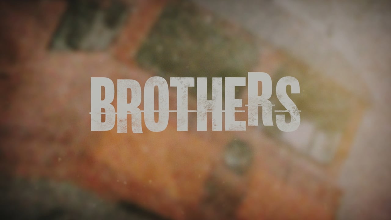 Video thumbnail for Brothers