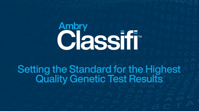 Ambry Classifi: Our commitment to finding answers for your patients