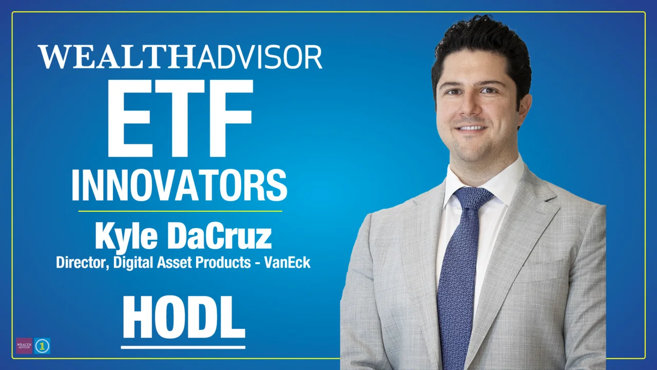 Kyle DaCruz, Director, Digital Asset Products, VanEck (HODL)