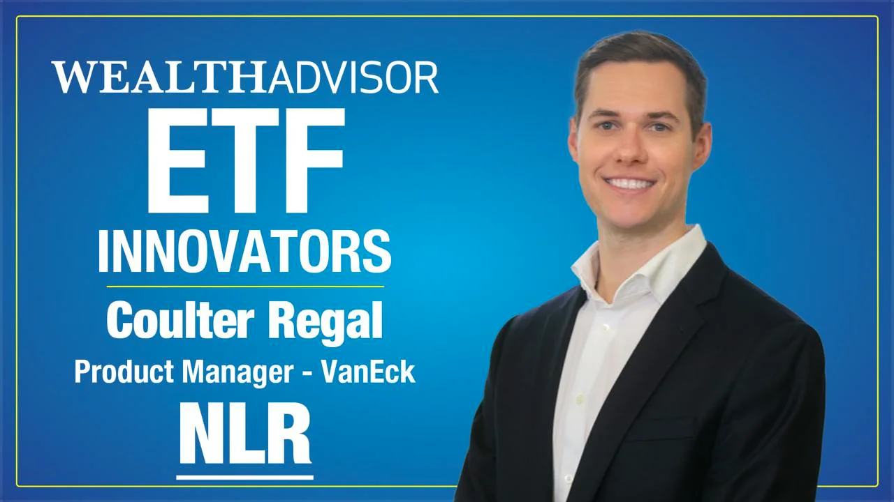 Coulter Regal, Product Manager, VanEck (NLR)