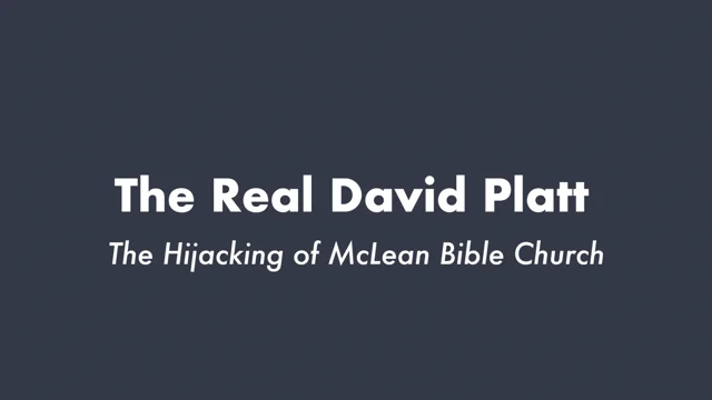 The Real David Platt | The Hijacking of McLean Bible Church | Part 2:  www.therealdavidplatt